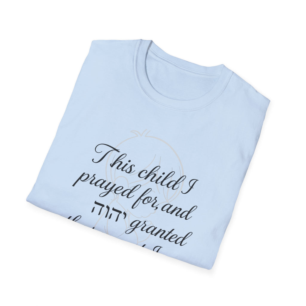 1 Samuel 1:27 Scripture-Inspired T-Shirt