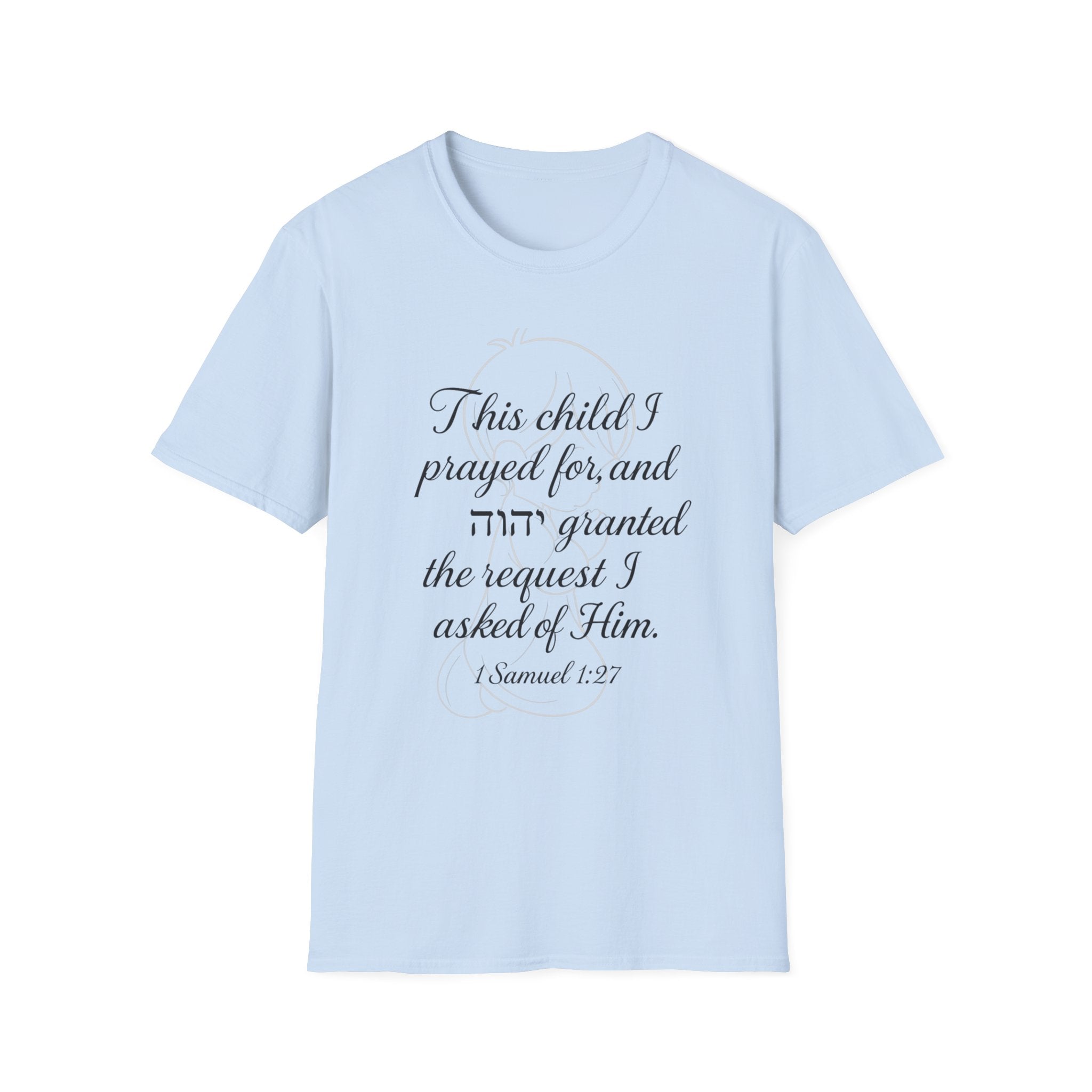 1 Samuel 1:27 Scripture-Inspired T-Shirt